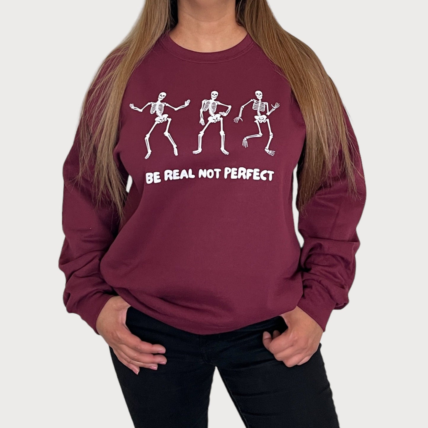 Be Real Not Perfect Crewneck Sweatshirt in color Maroon