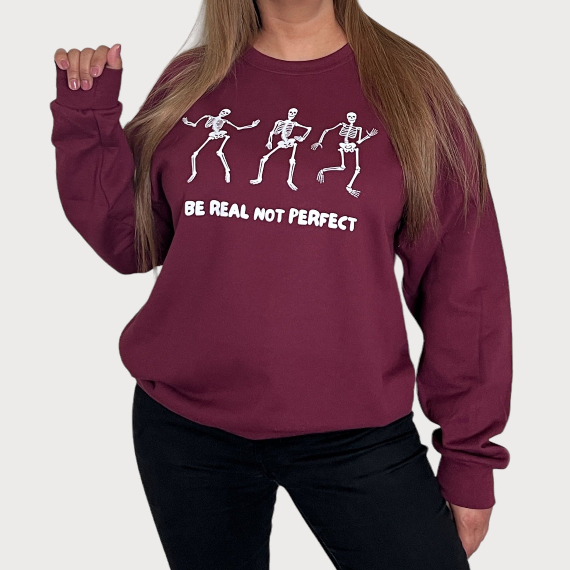 Be Real Not Perfect Crewneck Sweatshirt in color Maroon