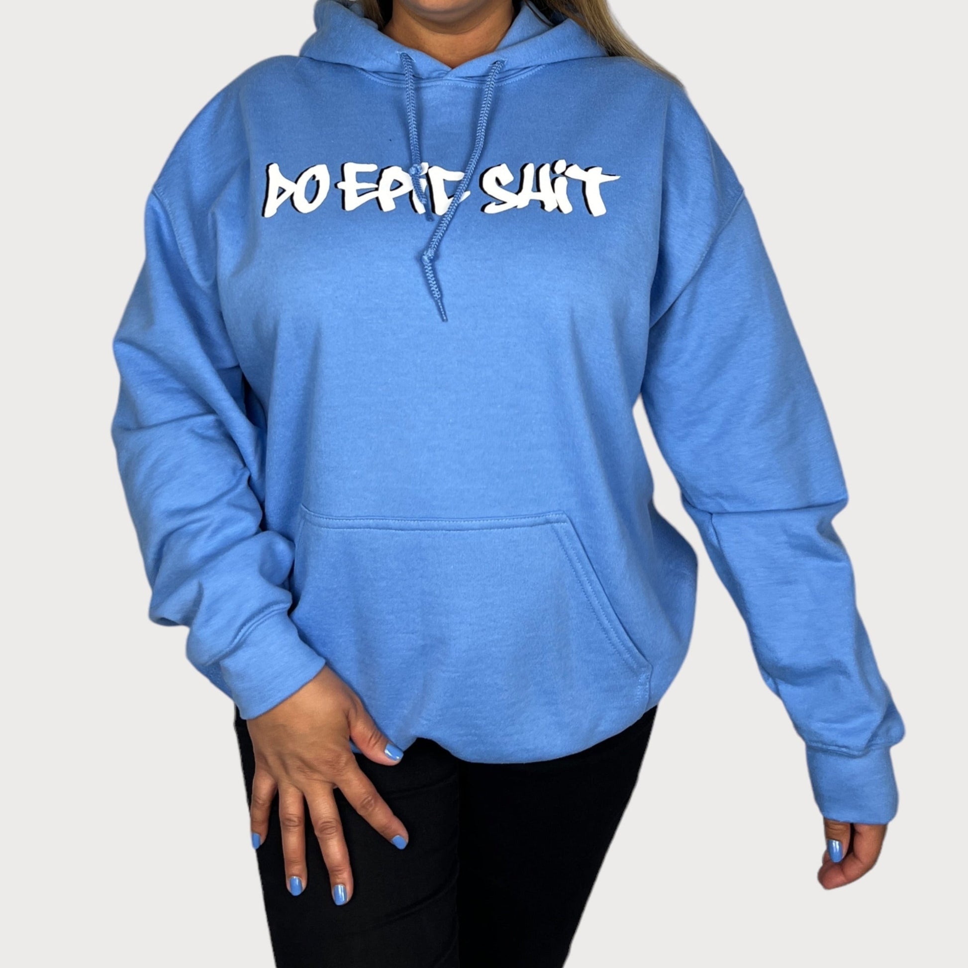 Do Epic Shit Hoodie Sweatshirt in color Carolina Blue