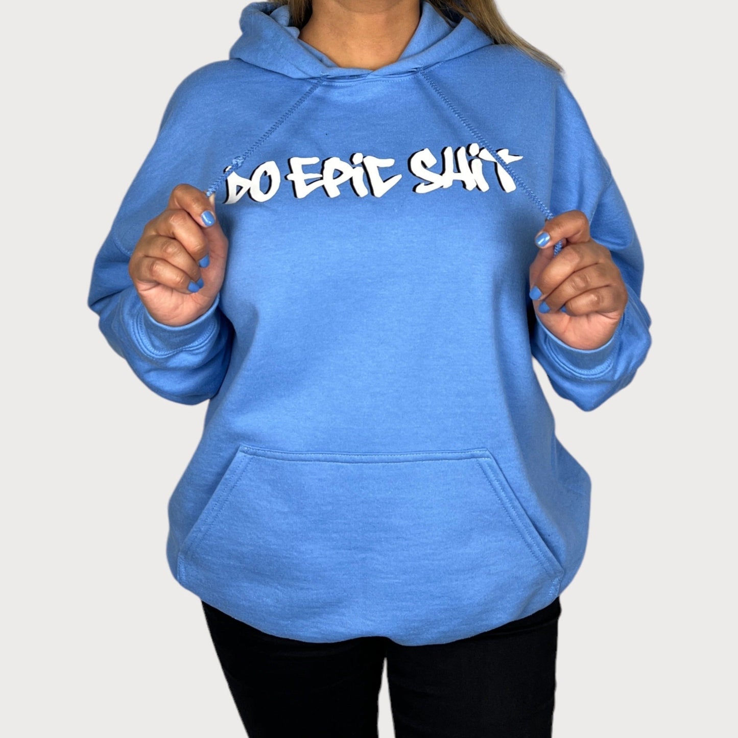 Do Epic Shit Hoodie Sweatshirt in color Carolina Blue