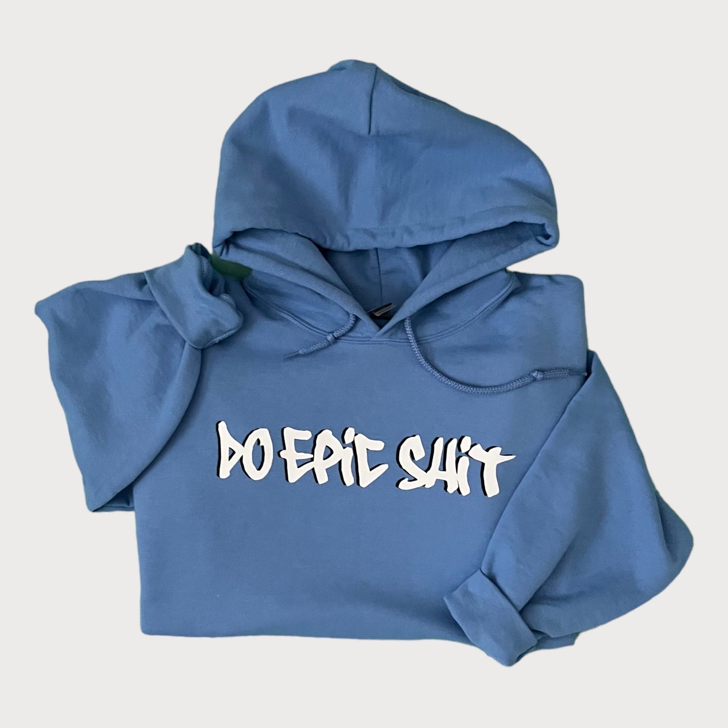 Do Epic Shit Hoodie Sweatshirt in color Carolina Blue