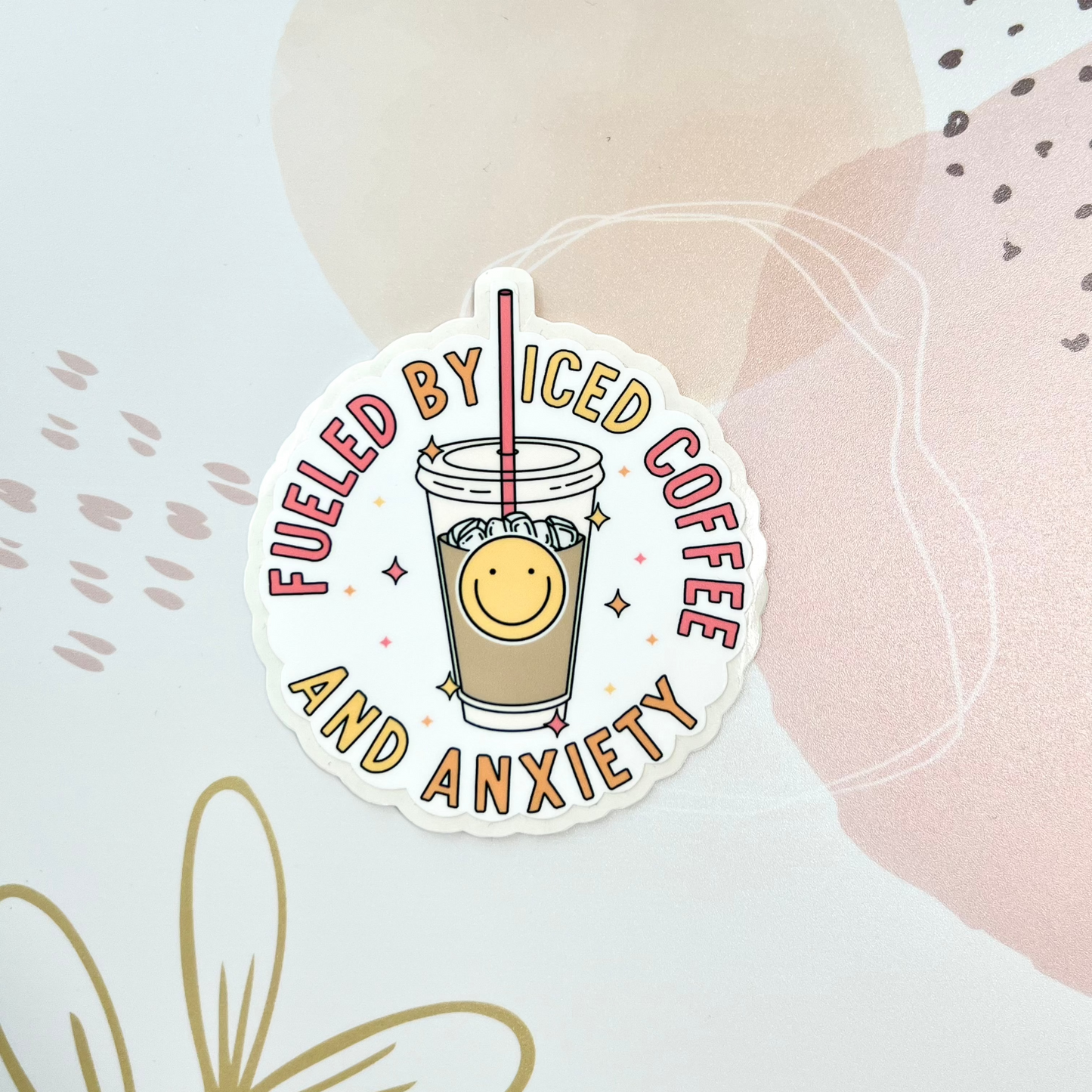 Fueled By Iced Coffee And Anxiety Sticker