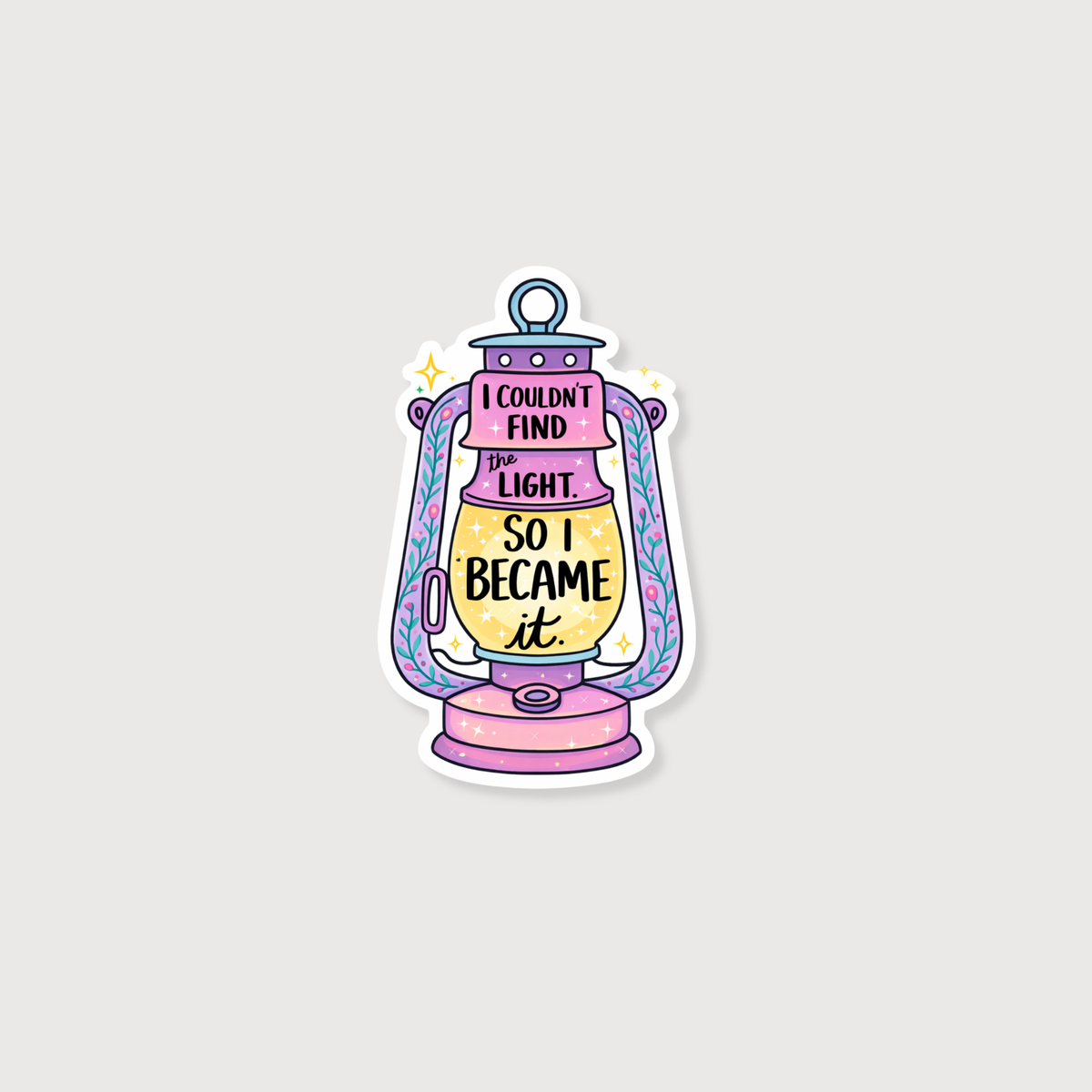 A die-cut sticker featuring a whimsical lantern illustration with the text 'I COULDN'T FIND LIGHT. SO I BECAME it.