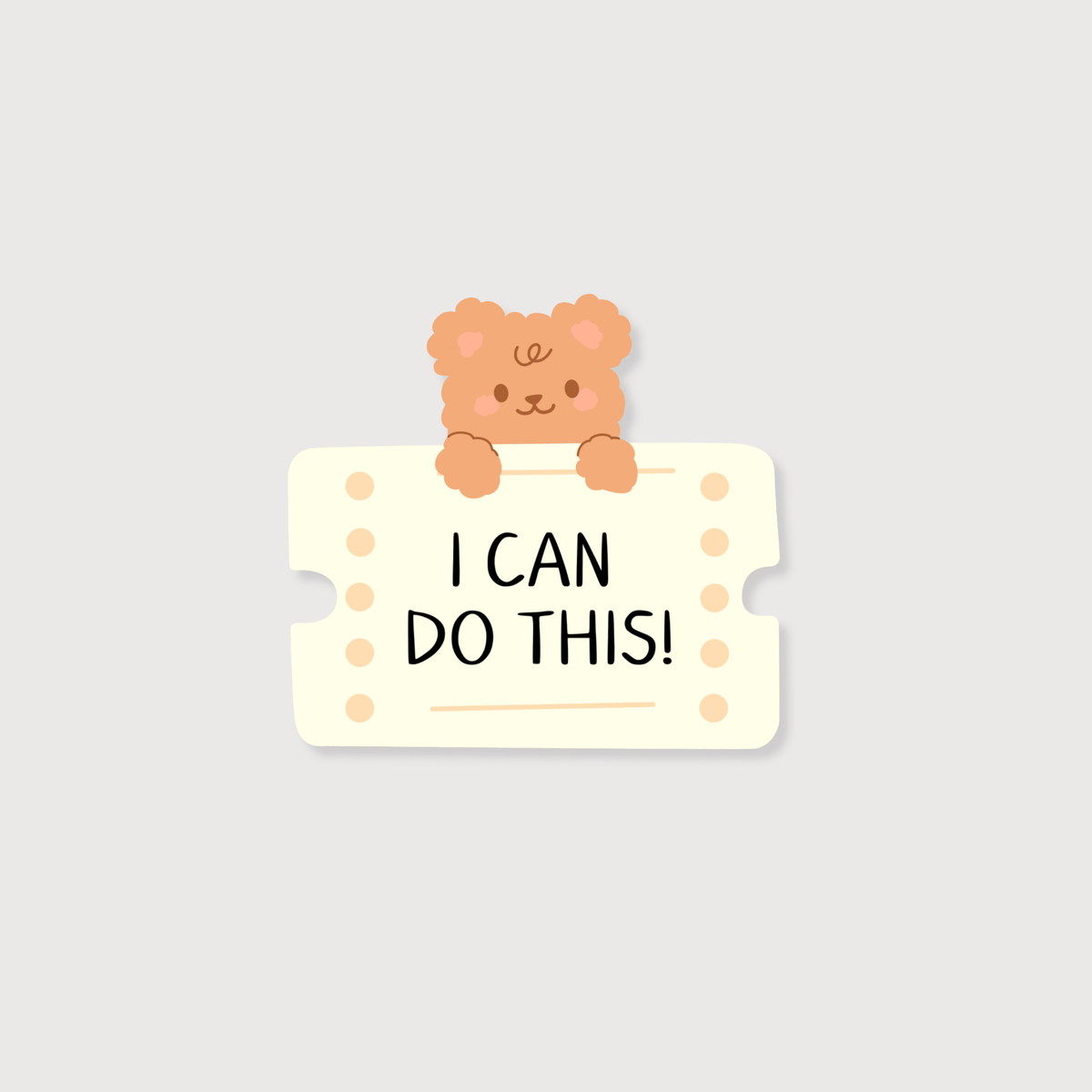 A cute cartoon sticker or decal featuring a small peach-colored teddy bear peeking over a cream ticket-shaped sign with the text 'I CAN DO THIS!' in black uppercase letters, set against a solid light gray background.