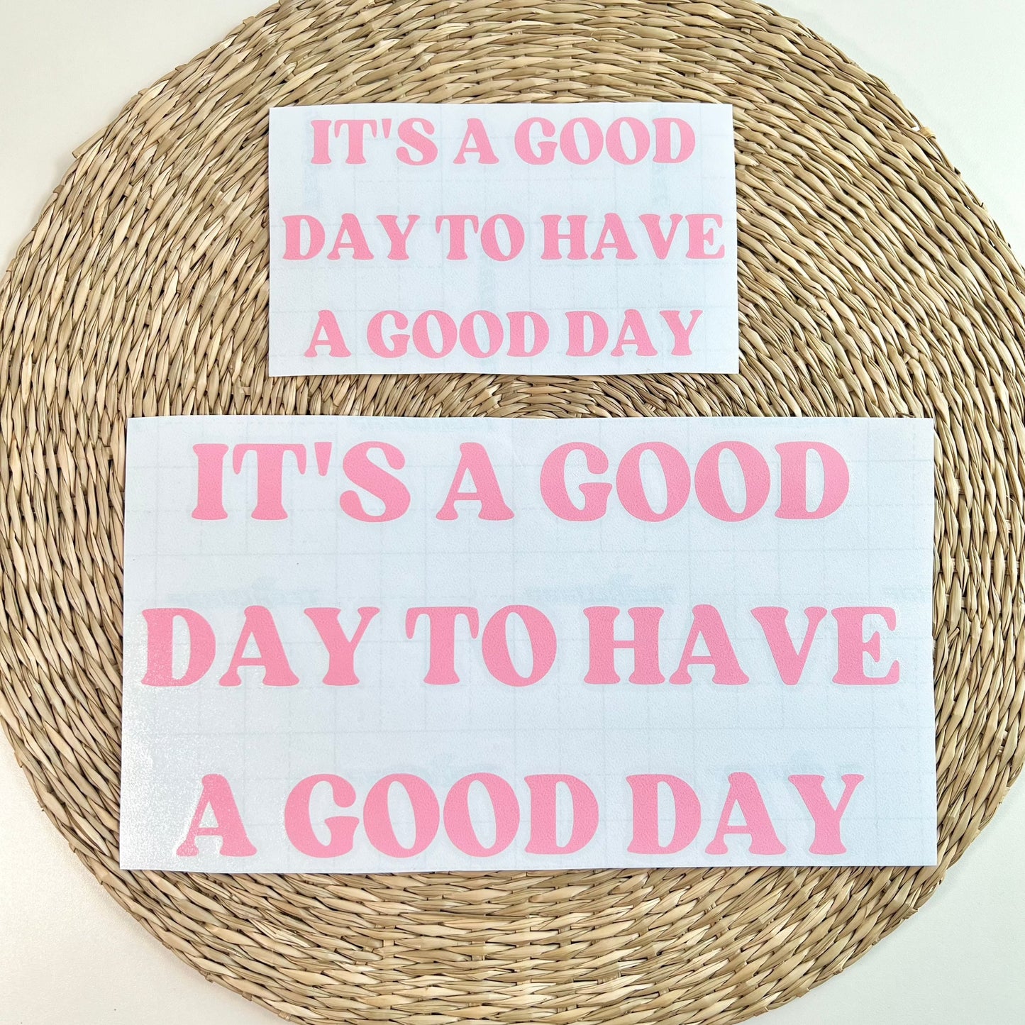 It's A Good Day To Have A Good Day Vinyl Decal in Pink