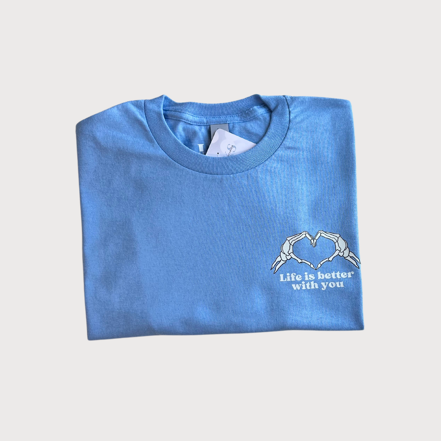 Life Is Better With You T-Shirt in Caroline Blue