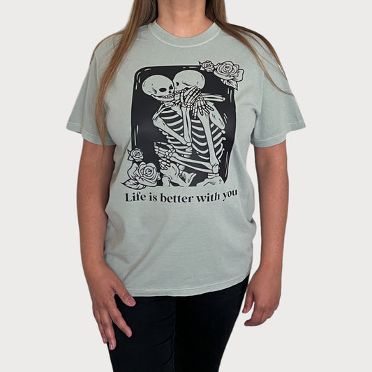 Life is Better With You Skeleton Couple T-Shirt in Bay color