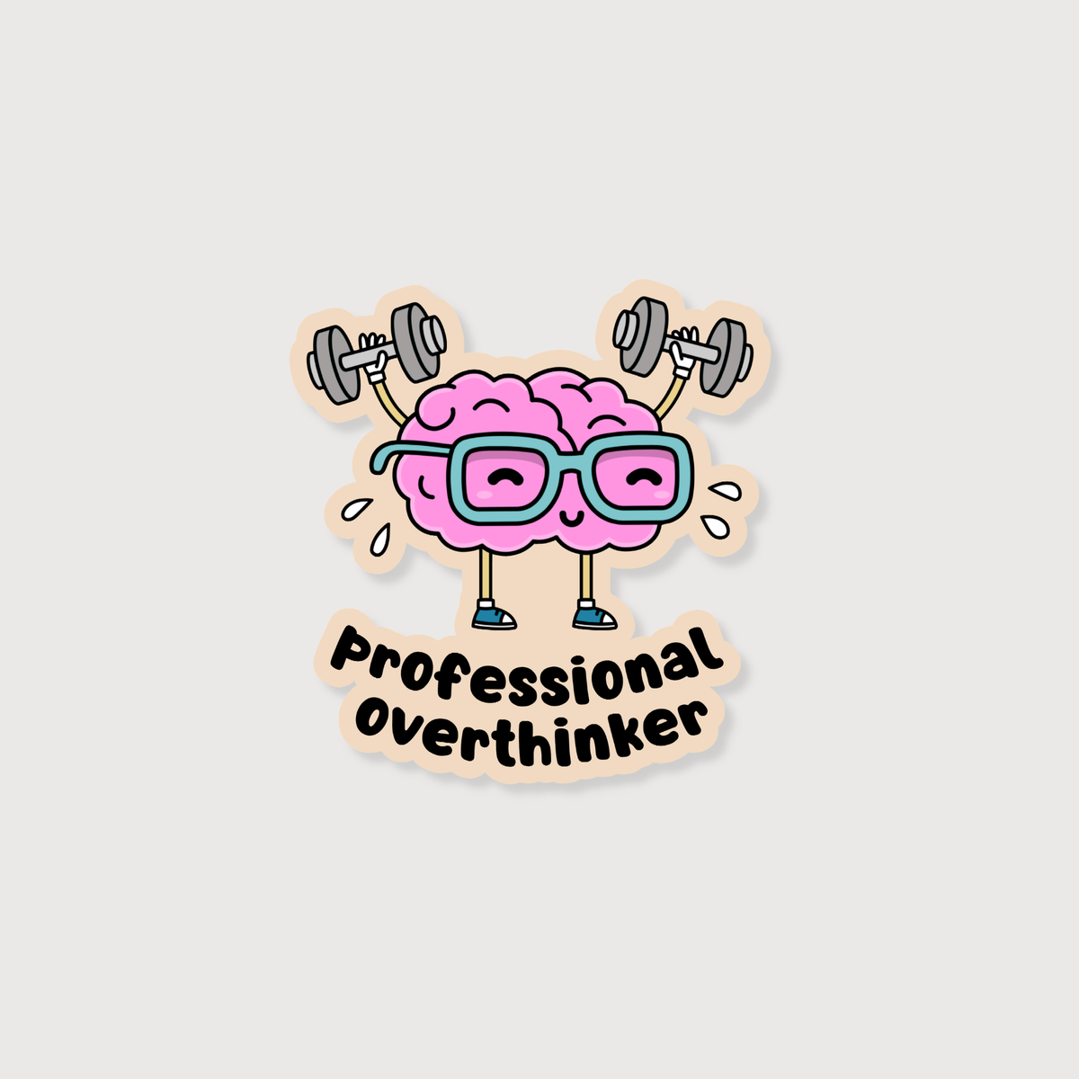 A cartoon sticker-style graphic of a pink brain wearing blue glasses and lifting dumbbells, with the text 'Professional overthinker' below on a light gray background.
