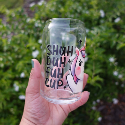 Shuh Duh Fuh Cup Unicorn 16 oz Glass Can Cup