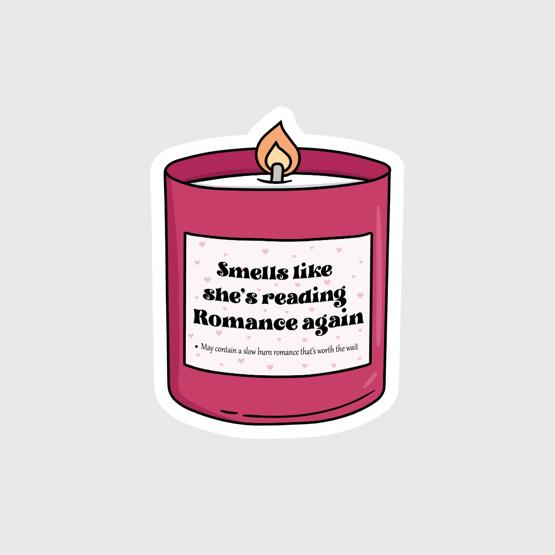 Dark Red candle with the quote Smells Like She's Reading Romance Again Sticker