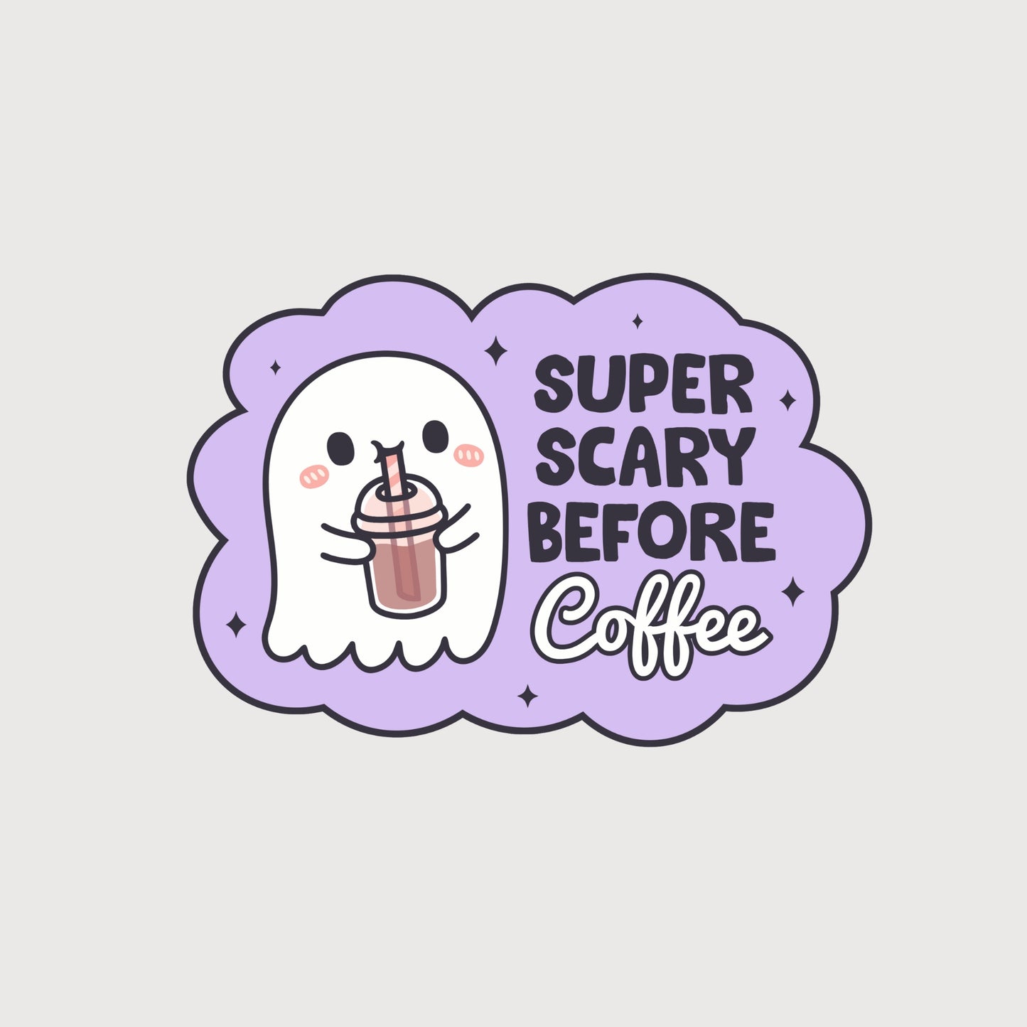 Ghost drinking coffee withe the words SUPER SCARY BEFORE Coffee with a light Purple background