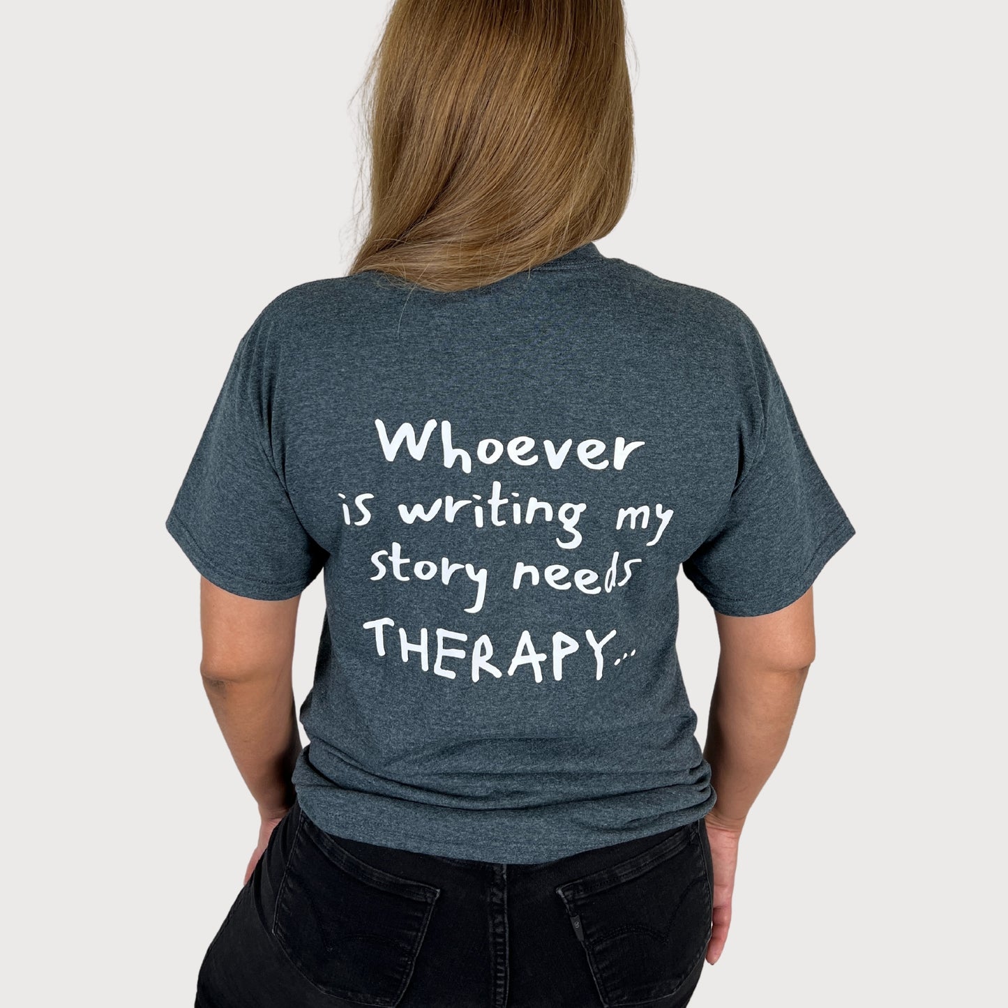 Whoever Is Writing My Story Needs Therapy... T-Shirt in Heather Gray