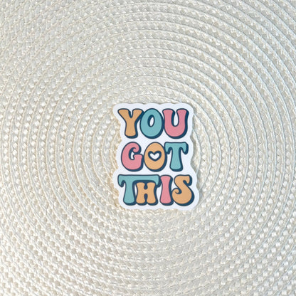 You Got This Sticker