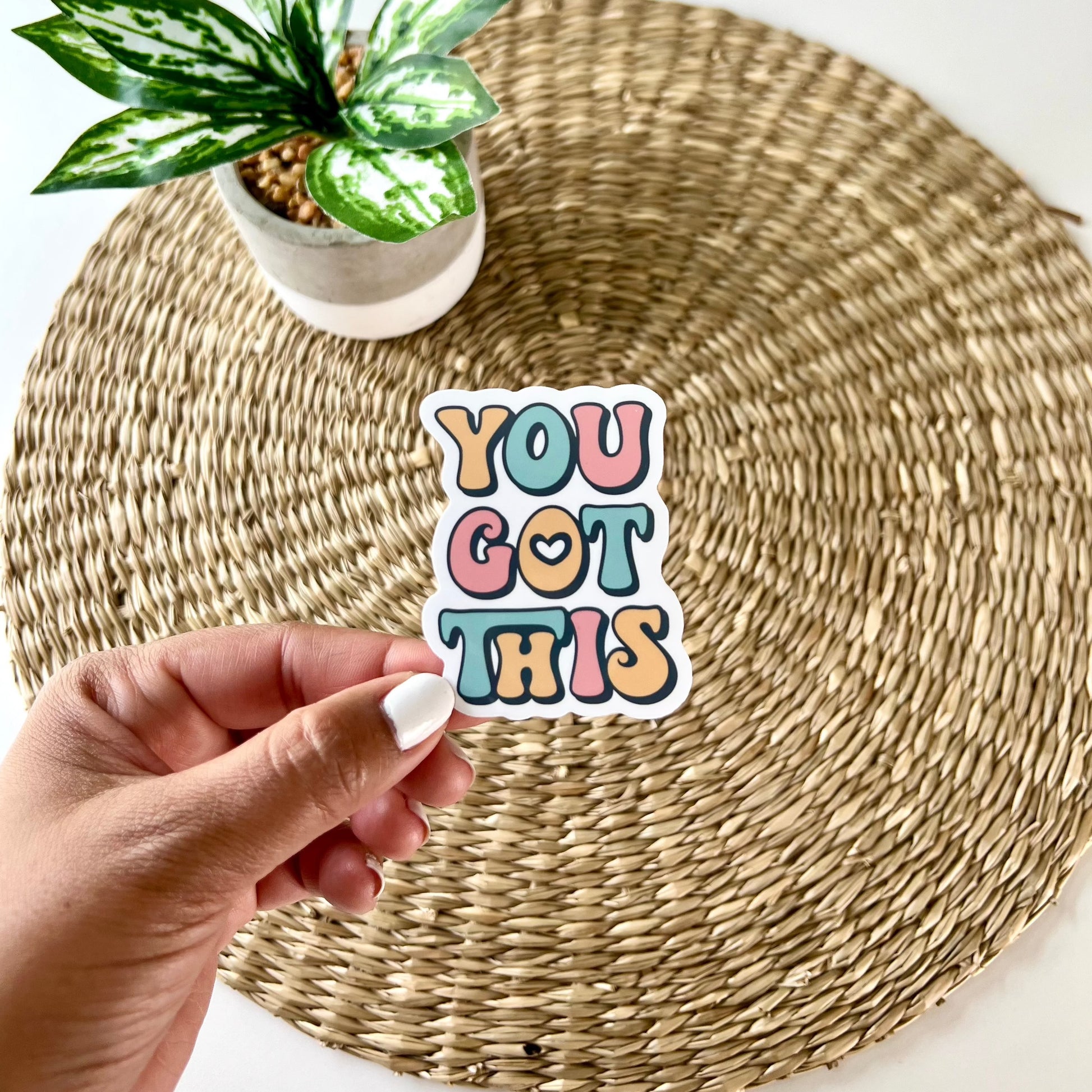 You Got This Sticker